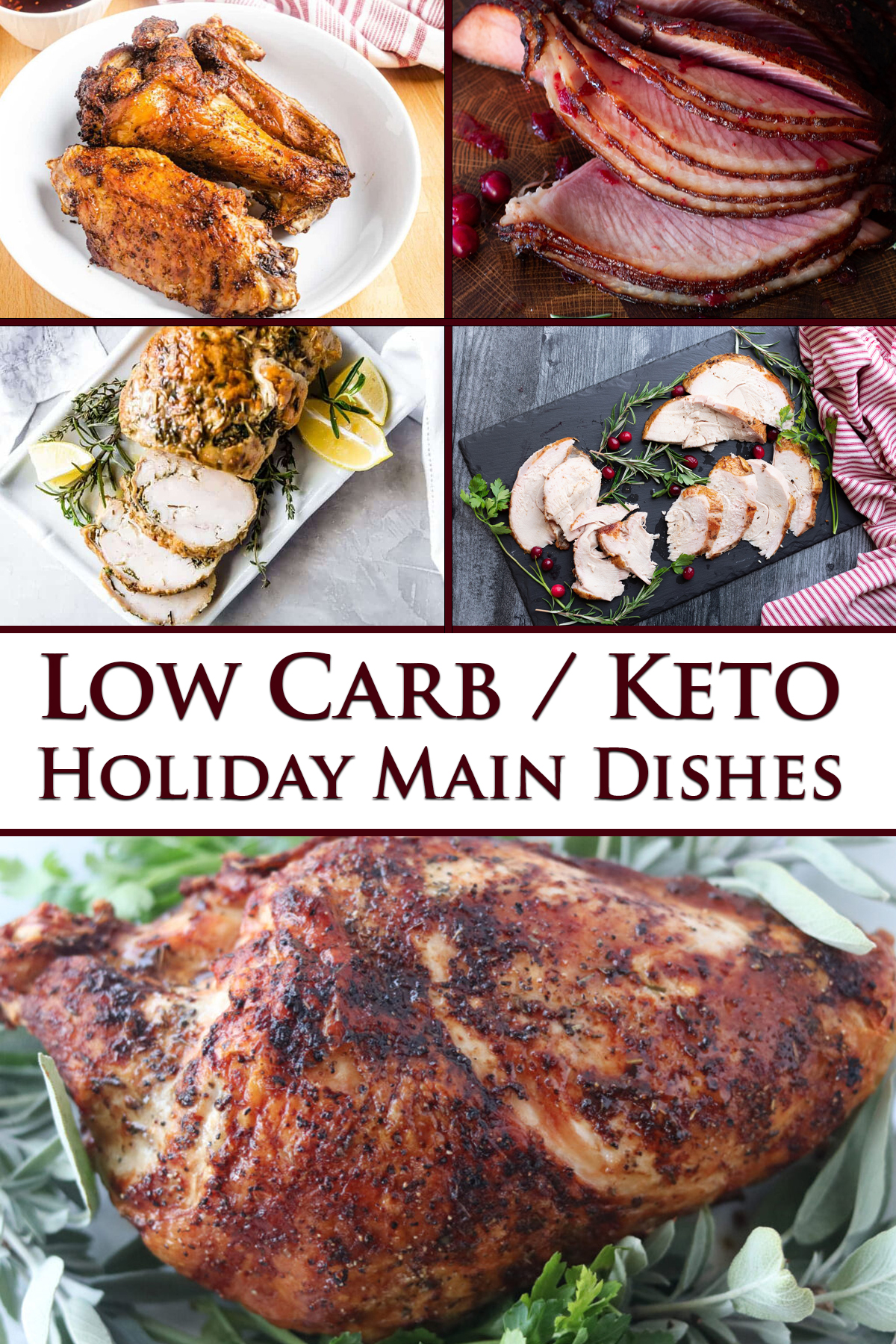 A collage image of various low carb holiday main dishes.