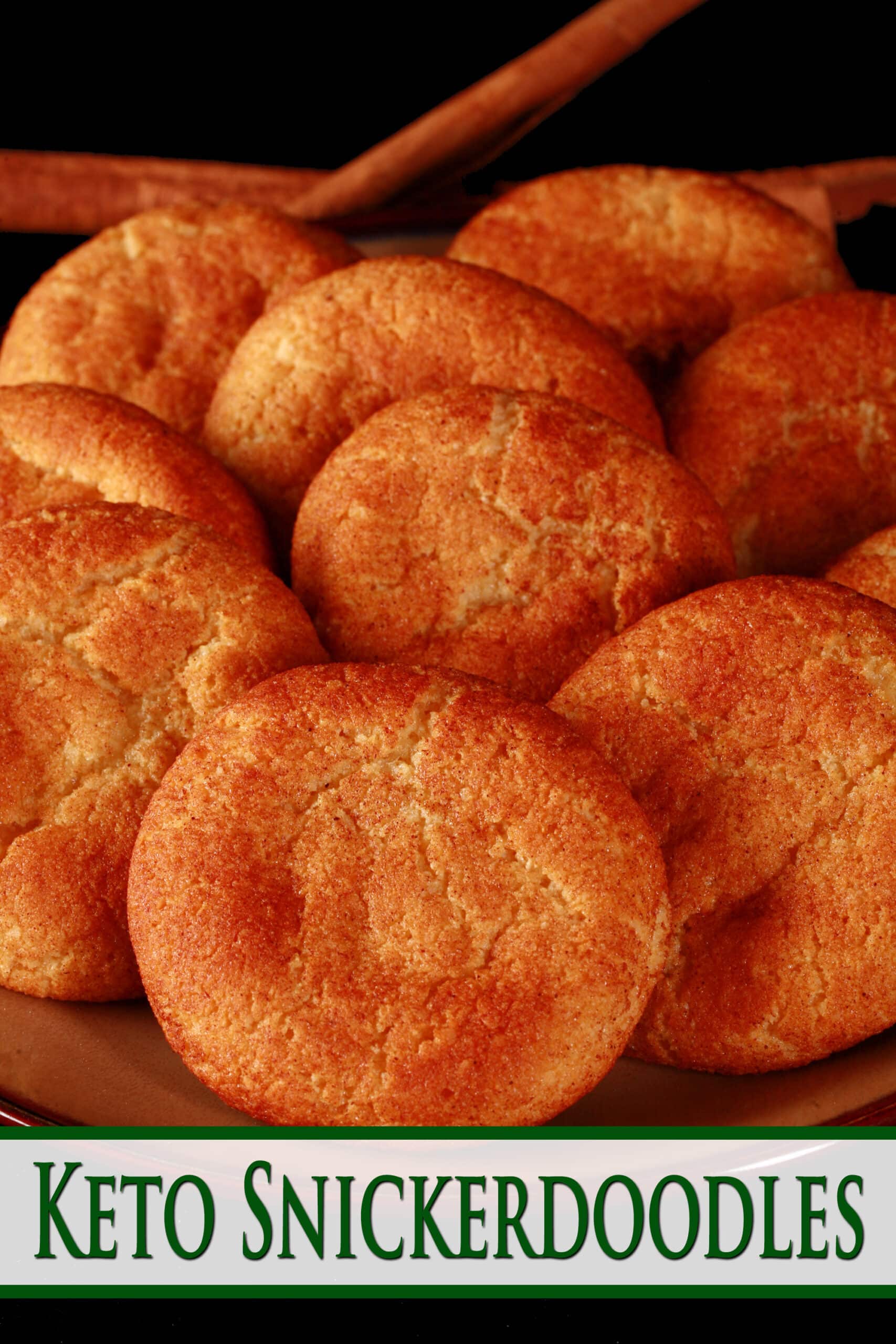 A plate of keto snickerdoodle cookies. Overlaid text says keto snickerdoodles.