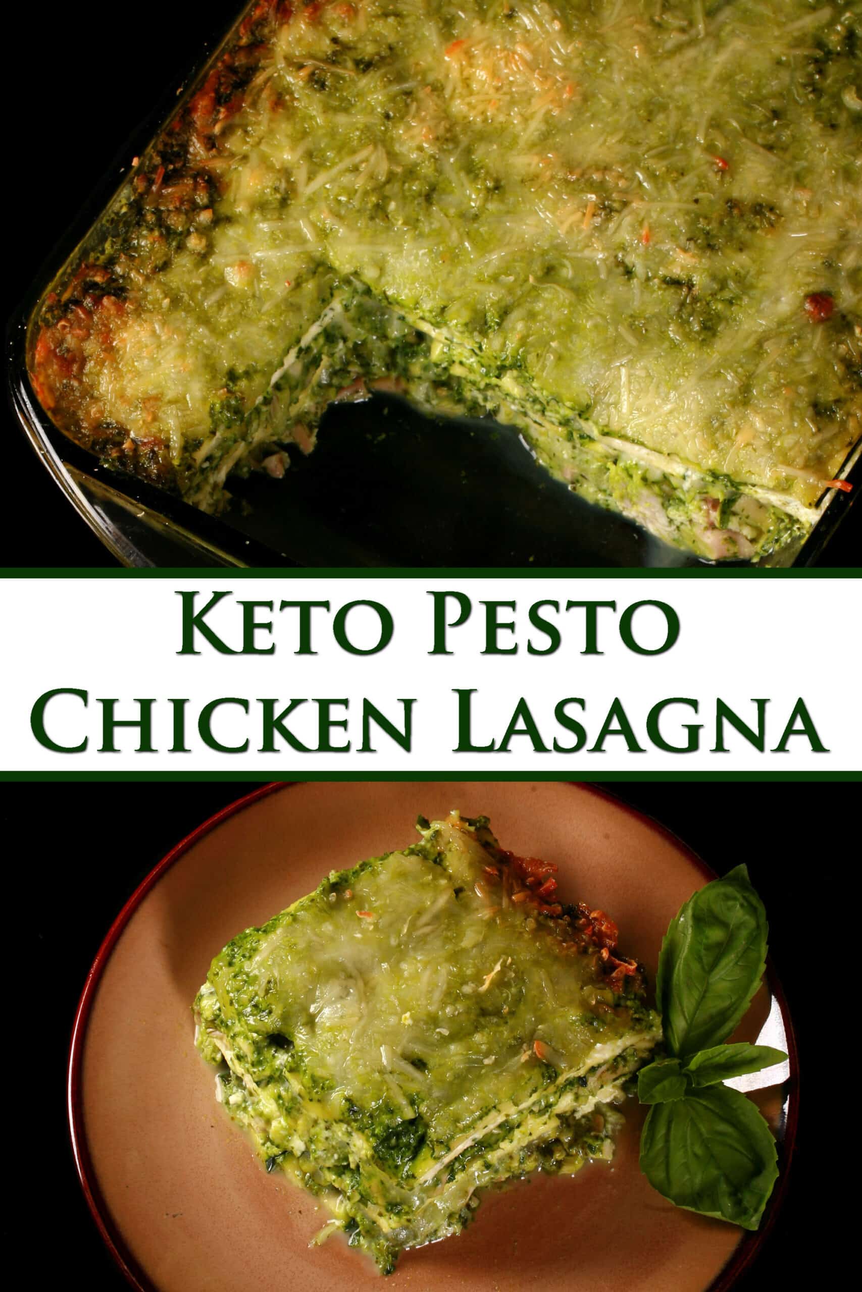 A pan of pesto chicken zucchini lasagna, with a serving on a plate in front of it.  Overlaid text says keto pesto chicken lasagna.