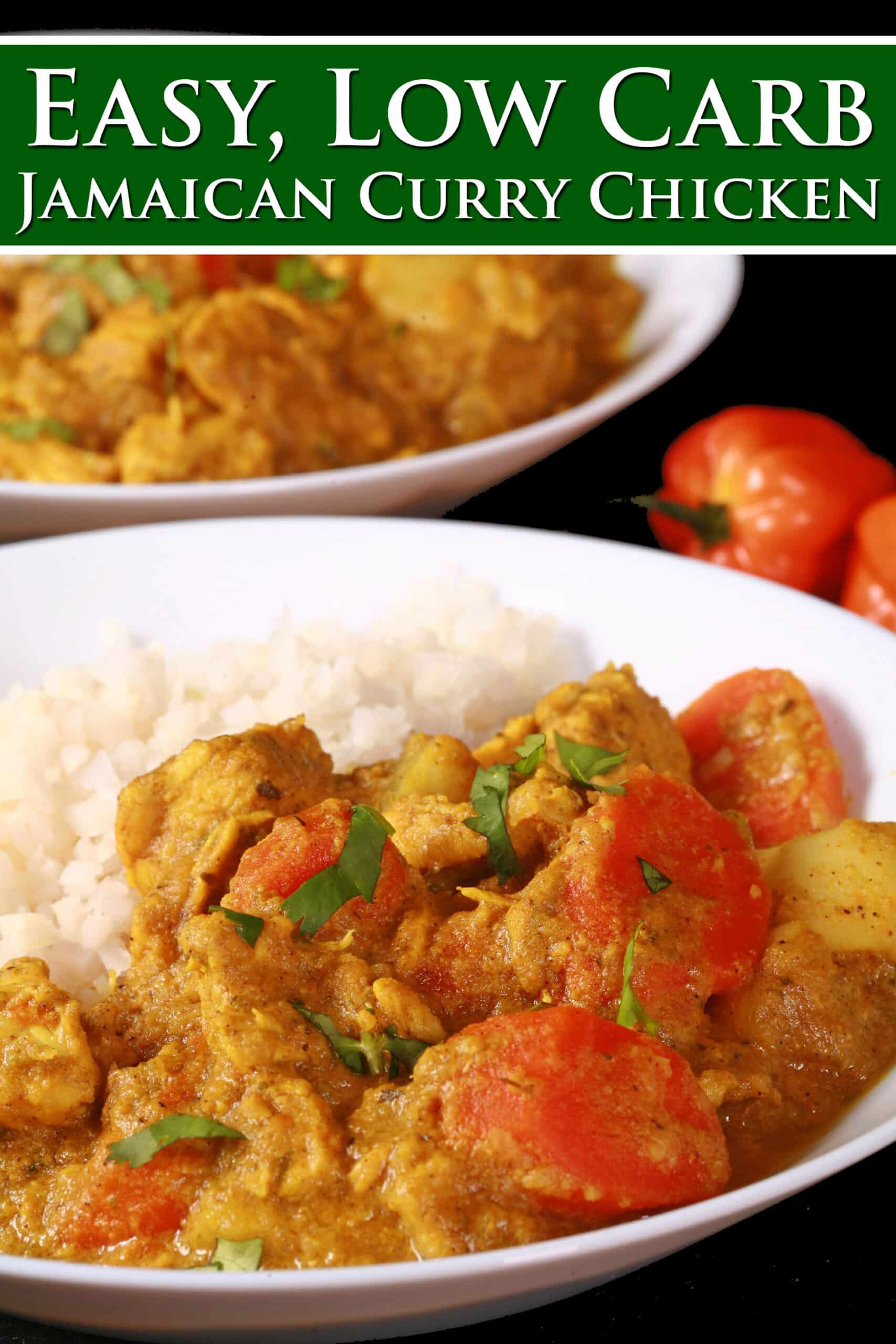 2 bowls of keto jamaican chicken curry. Overlaid text says easy low carb jamaican curry chicken.