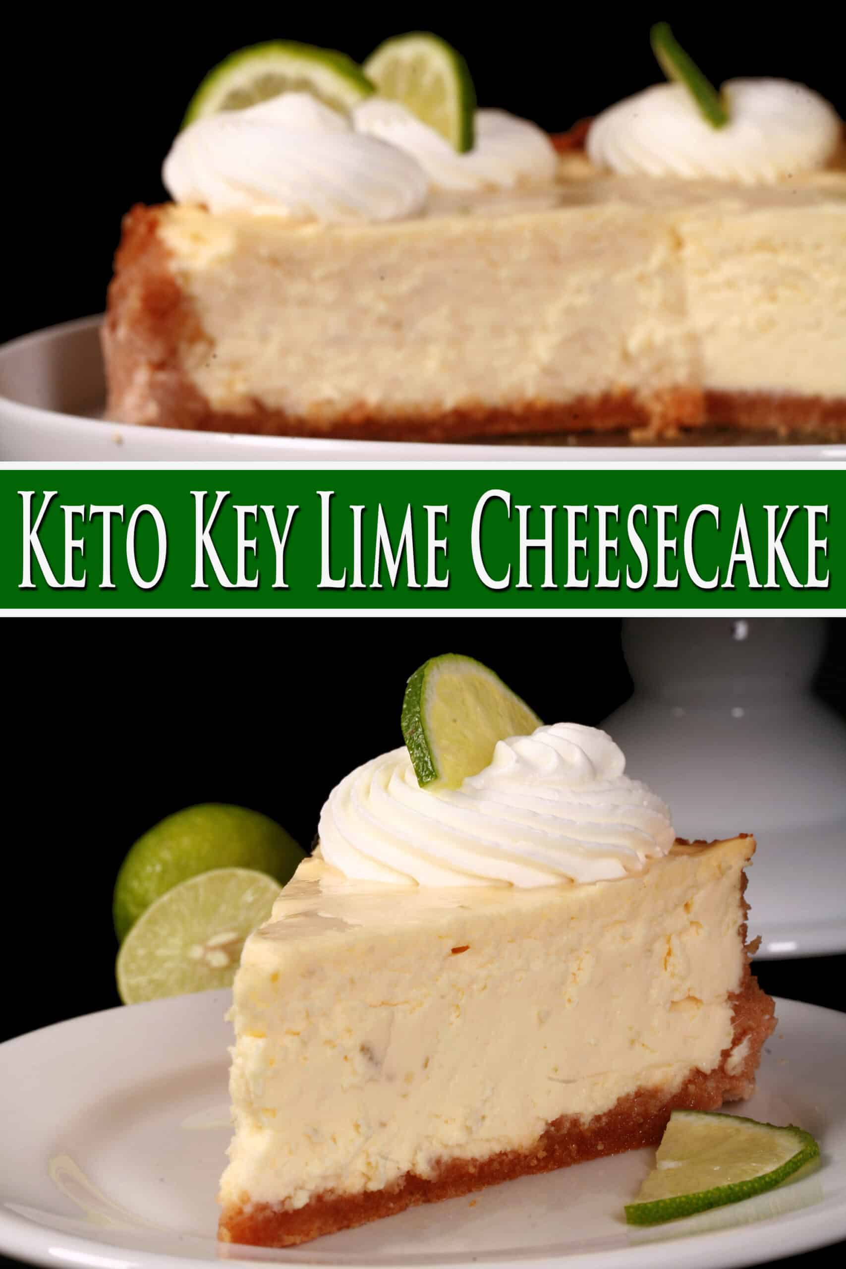 A sugar free key lime cheesecake with a slice cut out of it. Overlaid text says keto key lime cheesecake.