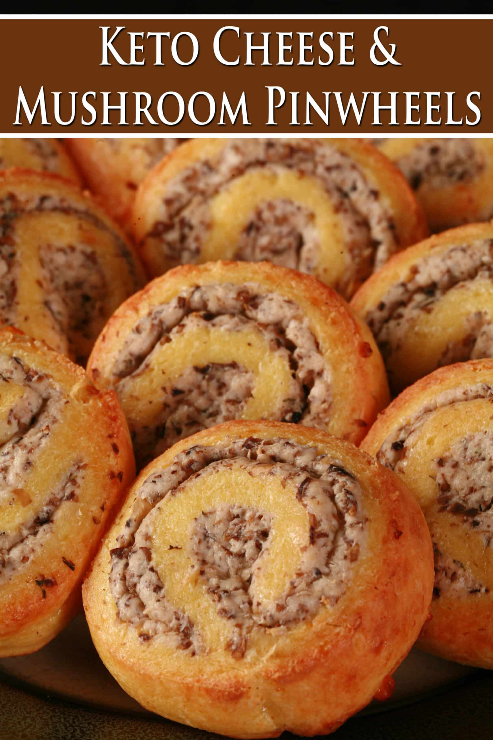 A plate of fathead pastry keto mushroom and cheese pinwheels.  Overlaid text says keto cheese and mushroom pinwheels.
